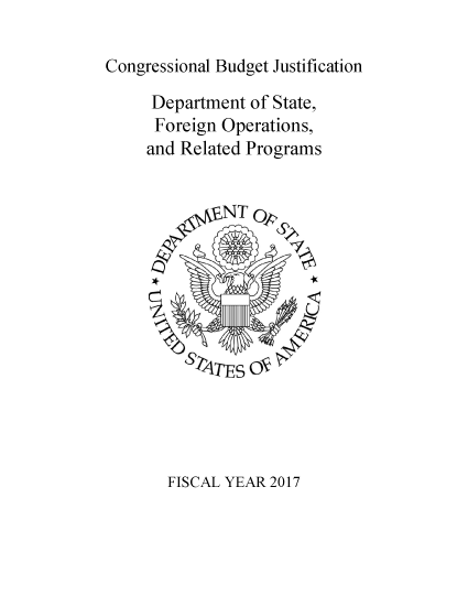 FY 2017 Congressional Budget Justification - Department of State, Foreign Operations, and Related Programs