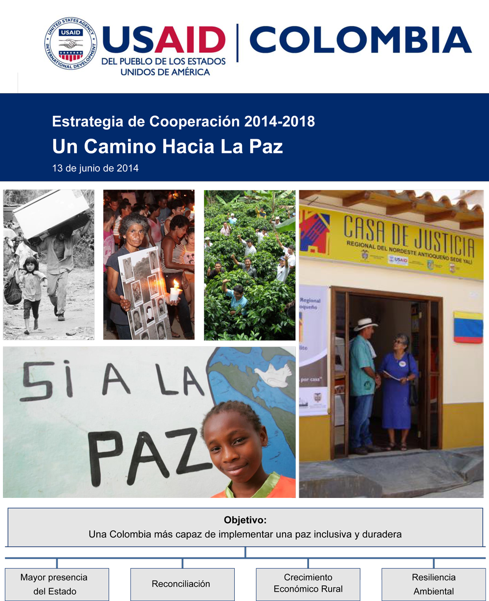 Versión en Español de la Estrategia de Cooperación de USAID/Colombia 2014 - 2018.