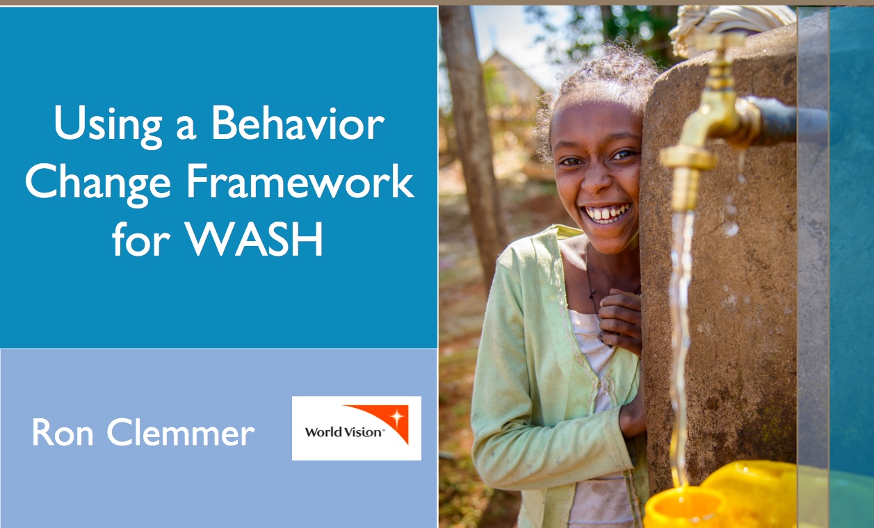 Presentation - Using a Behavior Change Framework for WASH