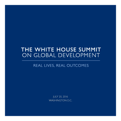 The White House Summit on Global Development - Program (Updated July 20, 2016)