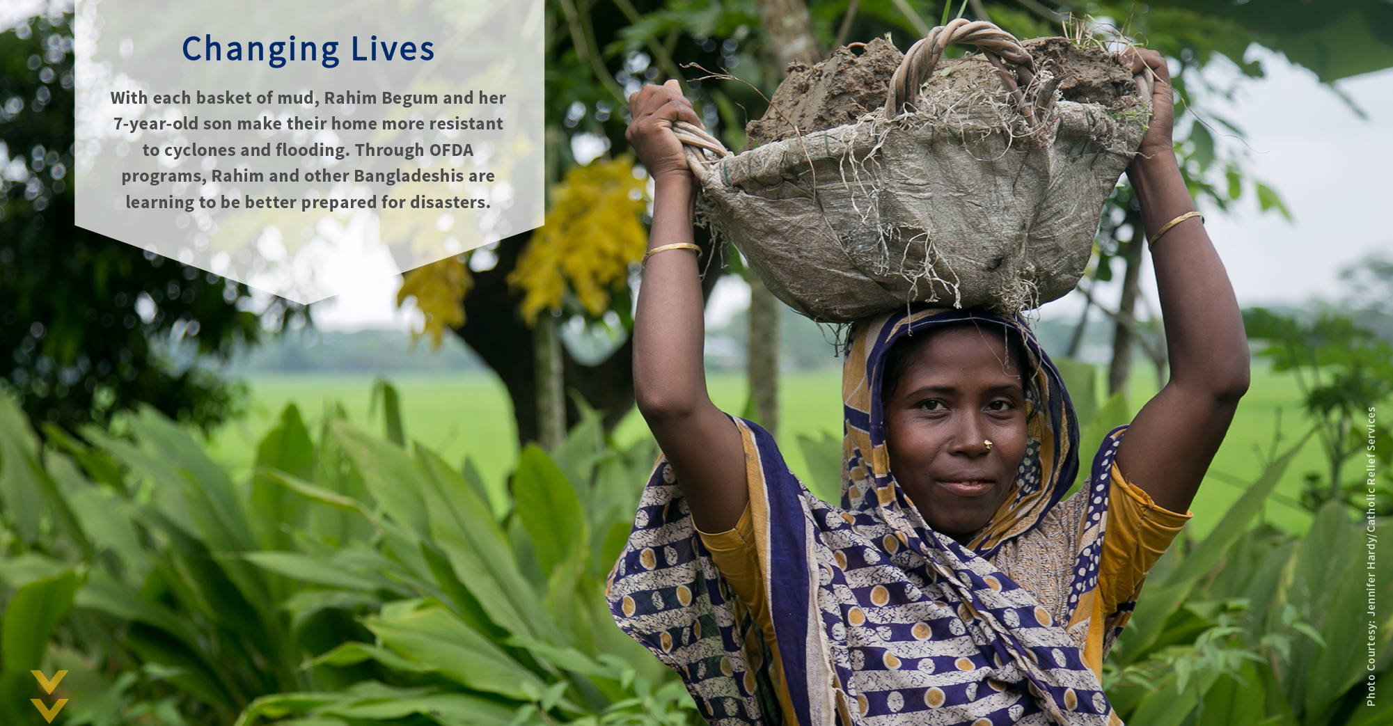 With each basket of mud, Rahim Begum and her 7-year old son make their home more resistant to cyclones and flooding. Through OFDA programs, Rahim and other Bangladeshis are learning to be better prepared for disasters