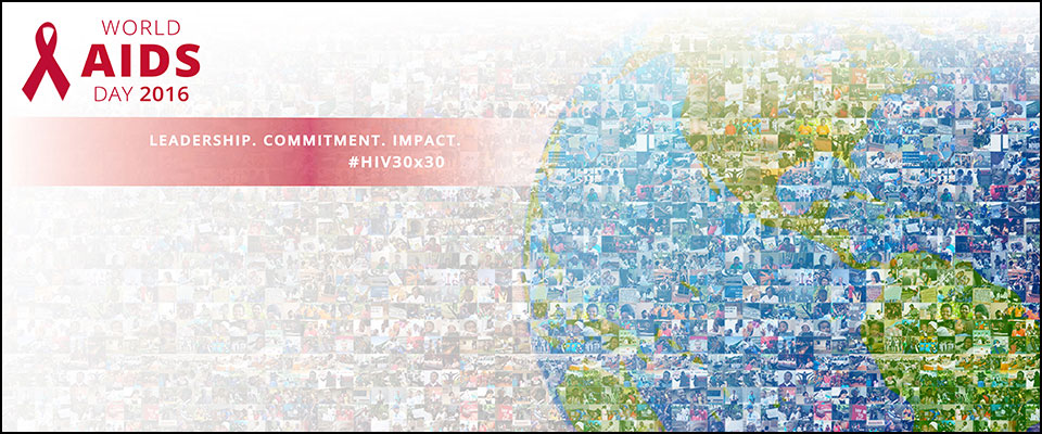 Mosaic of the globe made up of lots of little photos. World AIDS Day 2016. Leadership. Commitment. Impact. #HIV30x30