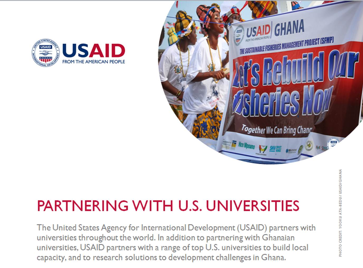 The USAID partners with universities throughout the world.