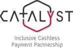 Catalyst: Inclusive Cashless Payment Partnership