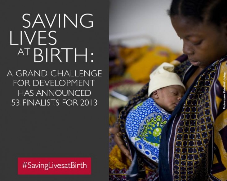 Saving Lives at Birth: A Grand Challenge for Development has announced 53 finalists for 2013