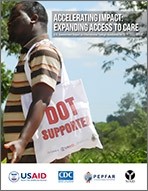 Accelerating Impact. Expanding Access to Care: U.S. Government Report to Congress on International Foreign Assistance for TB